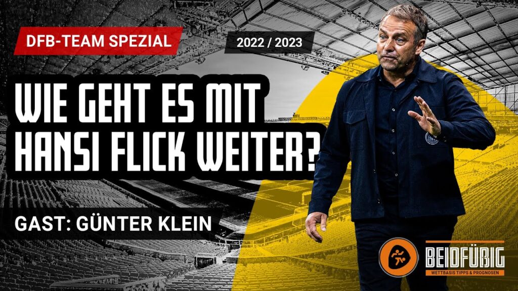 Beidfüßig SPEZIAL: Quo vadis Flick? 💣⚽ Mit Bundestrainer-Biograph Günter Klein 🔎