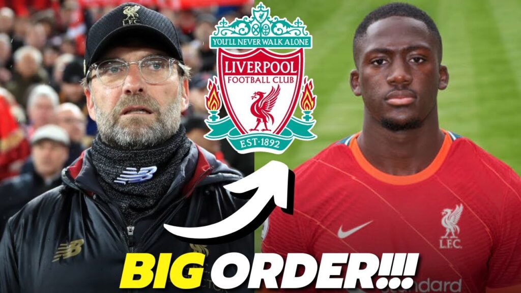 IBRAHIMA KONATE MAKES BIG ORDER FOR LIVERPOOL!!! [Liverpool News]