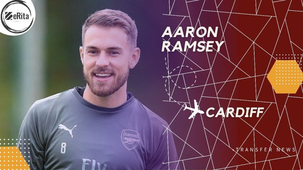 Kembali ke Kampung Halaman: Aaron Ramsey Resmi Bergabung dengan Cardiff City!