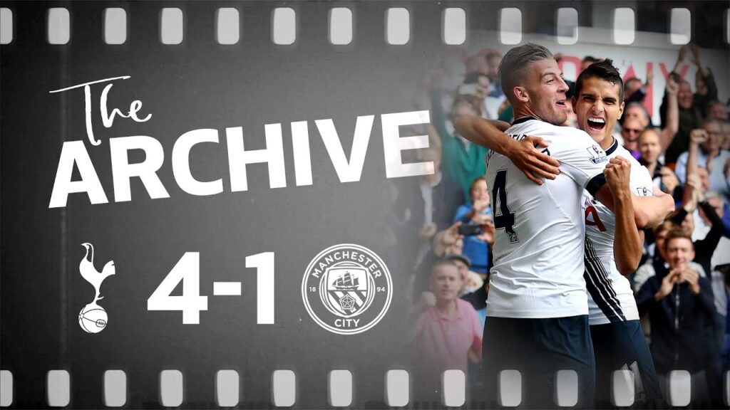 THE ARCHIVE | SPURS 4-1 MAN CITY | Dier, Alderweireld, Kane and Lamela all score in City win!