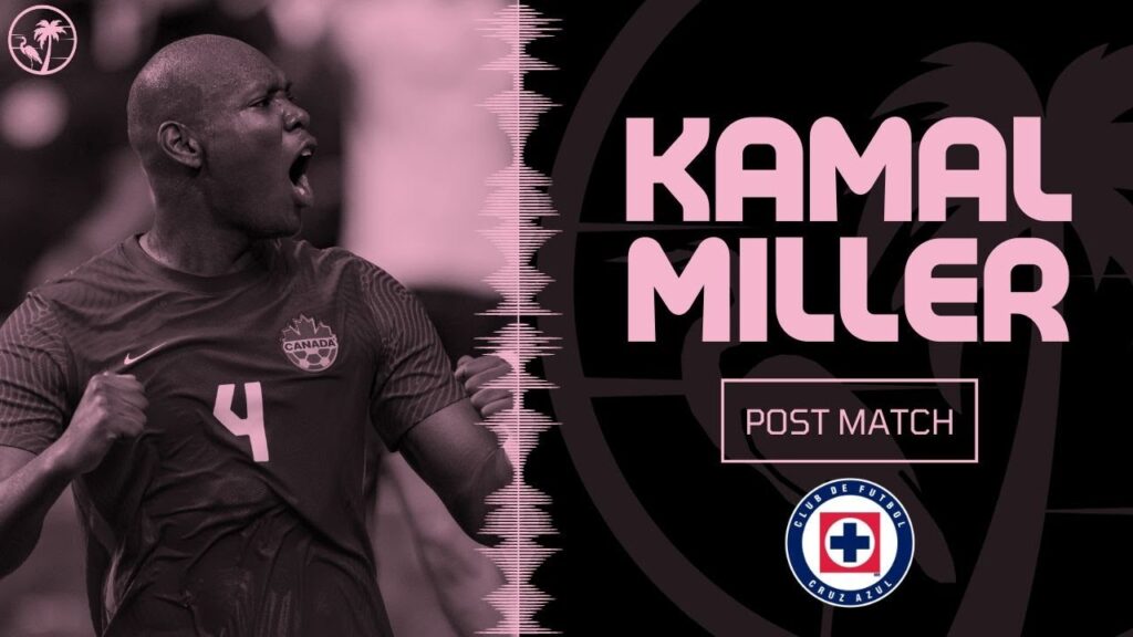 Kamal Miller | Post-Match: Cruz Azul | 7-21-2023
