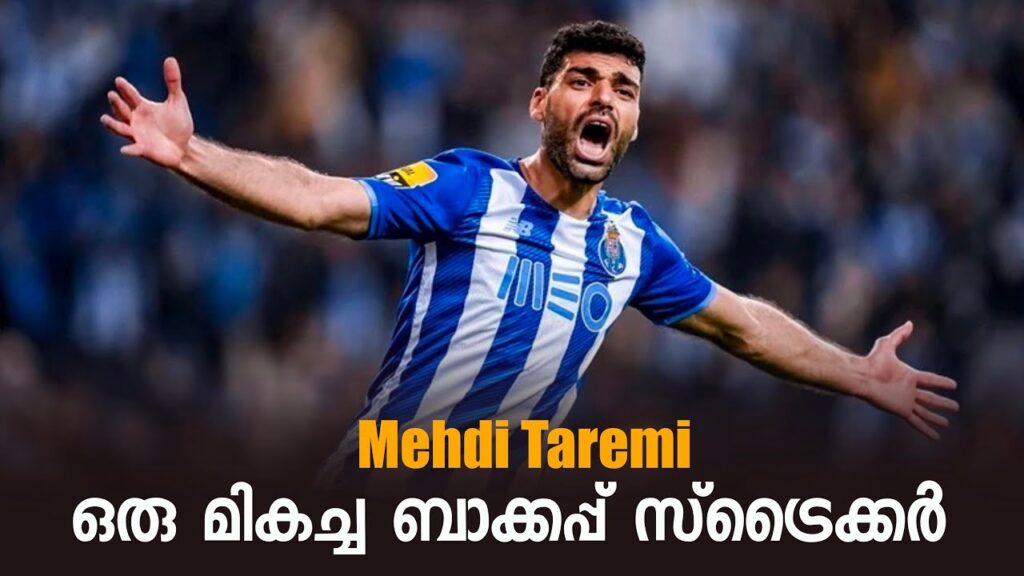Mehdi Taremi "ഒരു മികച്ച ബാക്കപ്പ്‌ സ്‌ട്രൈക്കർ.." Player in Focus