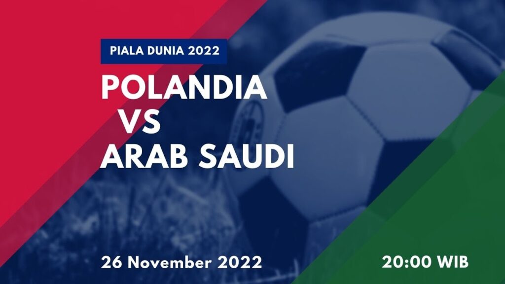 Prediksi Polandia vs Arab Saudi - Piala Dunia 2022