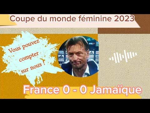 La réaction du coach Hervé Renard après le match nul face à la Jamaïque