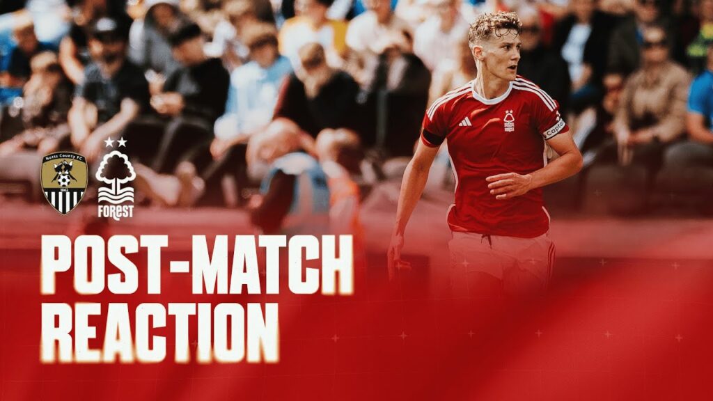 POST-MATCH REACTION: RYAN YATES | NOTTS COUNTY V NOTTINGHAM FOREST
