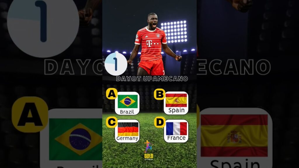 What country is Dayot Upamecano a citizen of? | Gold Football Quiz 2023 #football #footballshorts