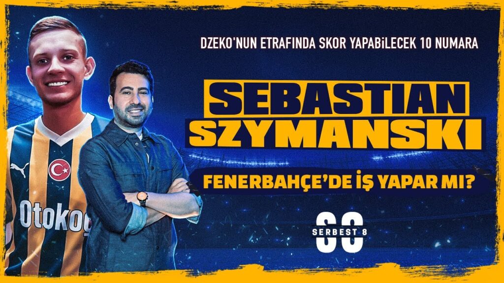 Sebastian Szymanski, Fenerbahçe'de İş Yapar mı?