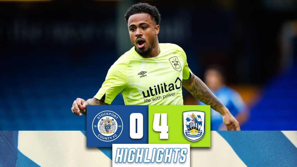 HIGHLIGHTS | Stockport County 0-4 Huddersfield Town