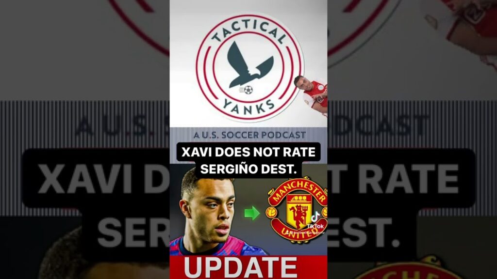 Xavi DOES NOT rate Sergiño Dest | FC Barcelona Transfer Saga continues #shorts