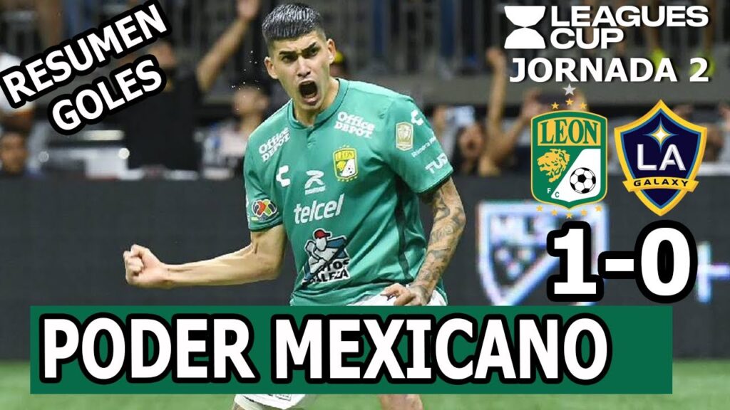 Leon vs Los Angeles Galaxy |  Resumen Hoy | 1-0 Jornada 2 | Leagues Cup 2023
