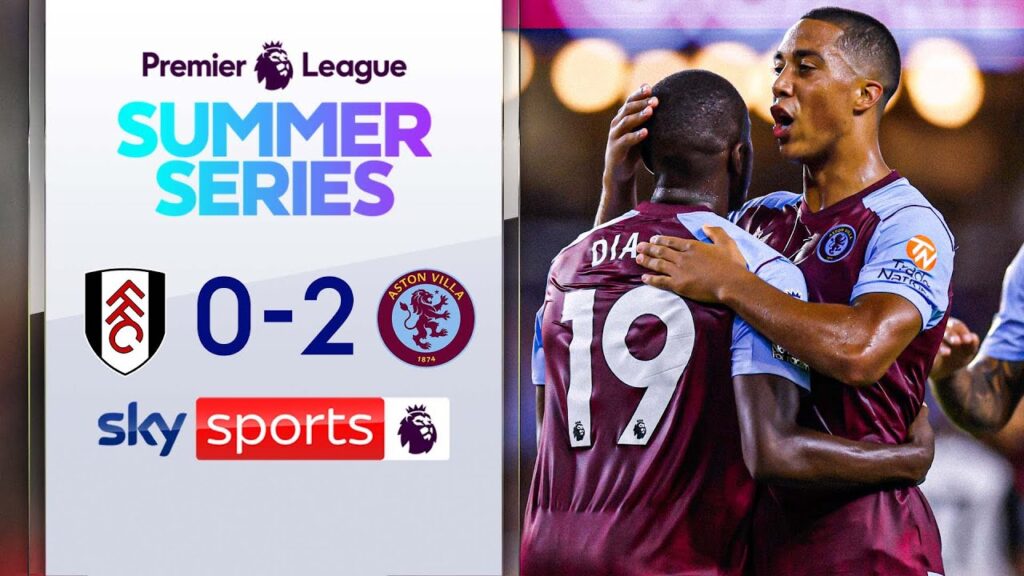 Diaby scores on debut 💥 | Fulham 0-2 Aston Villa | PL Summer Series highlights
