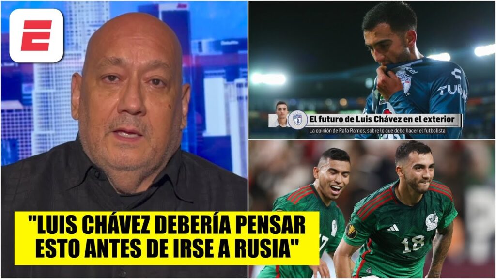 Luis Chávez se JUEGA TODAS SUS CARTAS y hace lo imposible para jugar en Rusia | Exclusivos