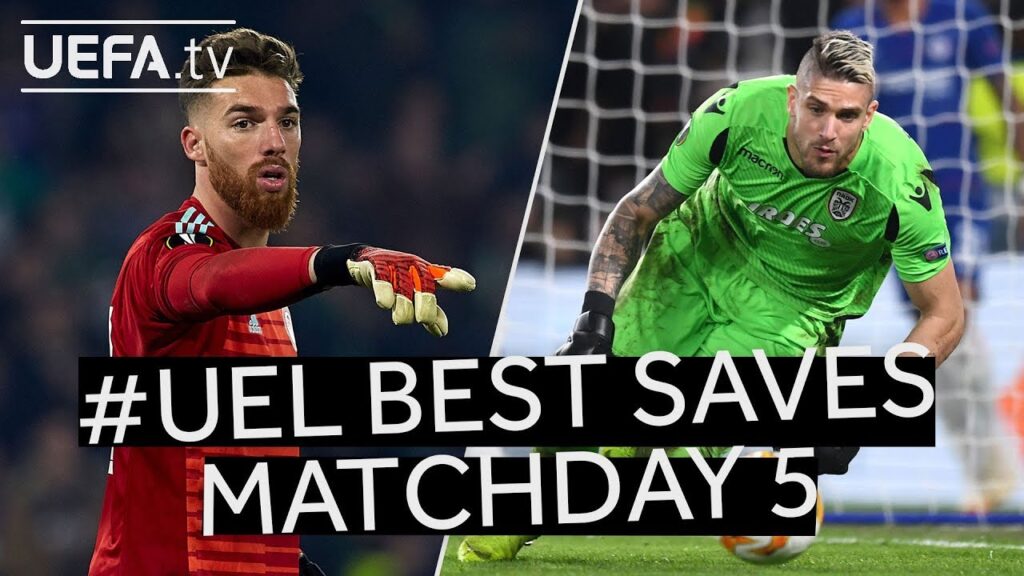 JOSÉ SÁ, PASCHALAKIS, #UEL BEST SAVES: Matchday 5
