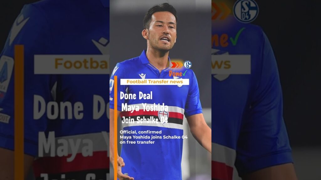 Done Deal🤝‍, Maya Yoshida Join Schalke 04