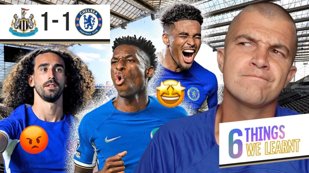 6 THINGS WE LEARNT FROM CHELSEA 1-1 NEWCASTLE