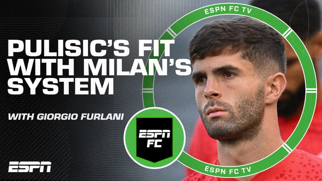 'The Pulisic Effect': Giorgio Furlani explains why AC Milan signed Christian Pulisic | ESPN FC