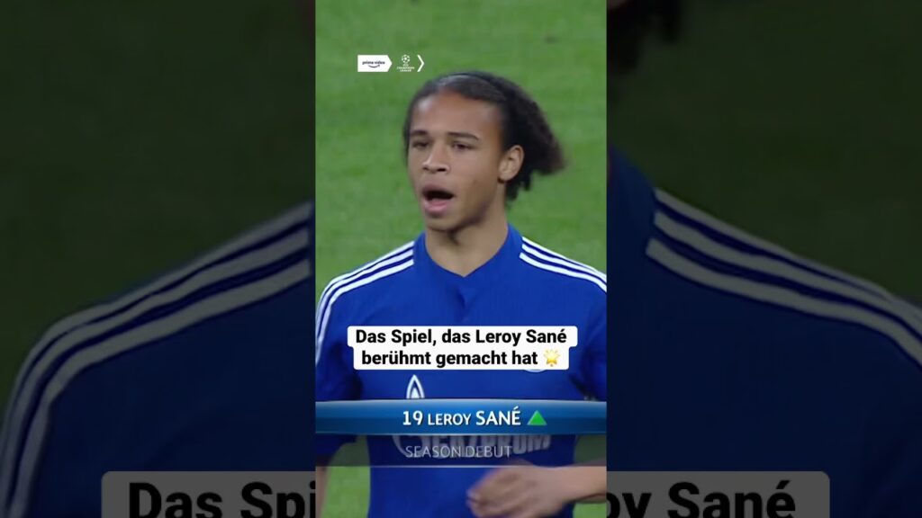 Als der Stern von Leroy Sané aufging ⭐️