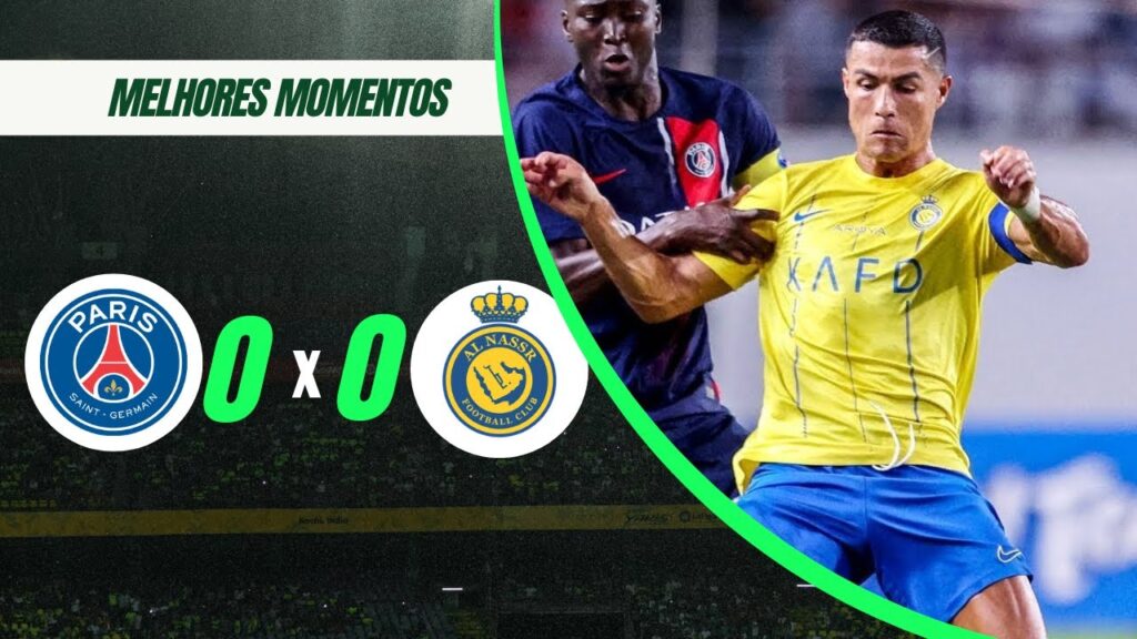 PSG 0-0 Al Nassr | Melhores Momentos | 25 de Julho de 2023