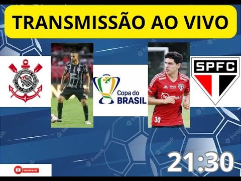 Corinthians x São Paulo COPA DO BRASIL 21:30