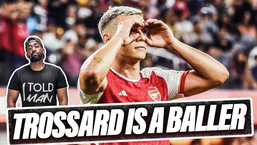 I TOLD ARSENAL FANS ABOUT LEANDRO TROSSARD! HE IS YOUR BEST ATTACKER PERIOD