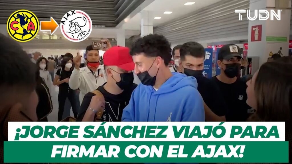 🚨🚨 ¡YA VIAJÓ A HOLANDA! ✈️ Jorge Sánchez firmará con Ajax | TUDN