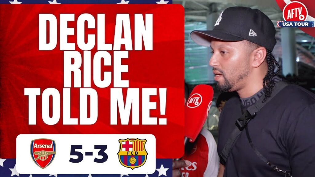 Arsenal 5-3 Barcelona | Declan Rice Told Me! @CurtisShawTV