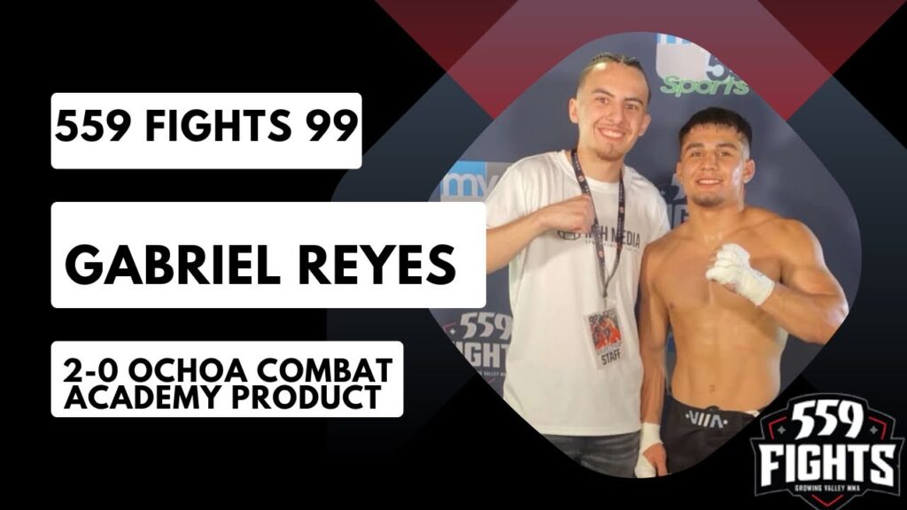 559 Fights 99’s Gabriel Reyes | Fighting At Same Time As Brother, Ochoa Combat Academy and More!