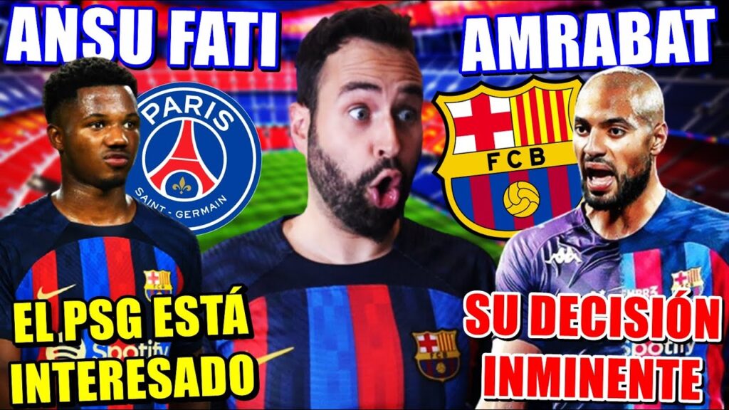 🚨AMRABAT DECISIÓN INMINENTE ¡PRESIONA al BARÇA! - El PSG QUIERE a ANSU FATI ¡NI de BROMA!