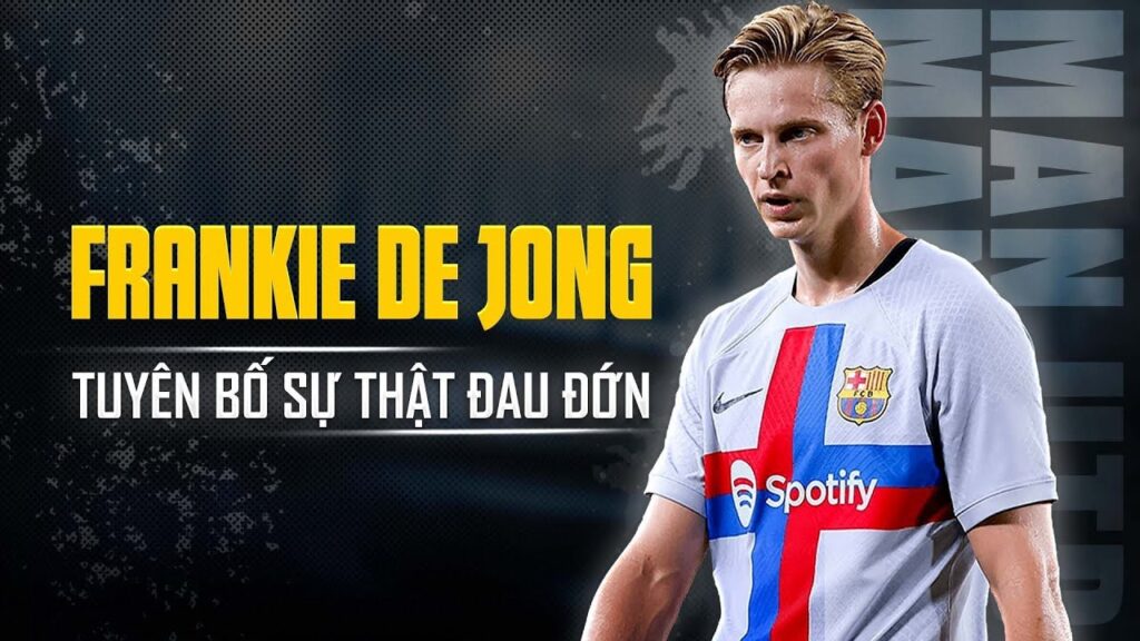 XONG! NGÃ NGŨ VỤ DE JONG GIA NHẬP MAN UTD