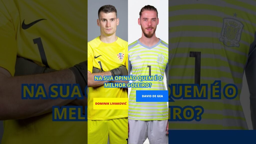DOMINIK LIVAKOVIĆ VS DAVID DE GEA NA SUA OPINIÃO QUEM É O MELHOR GOLEIRO?