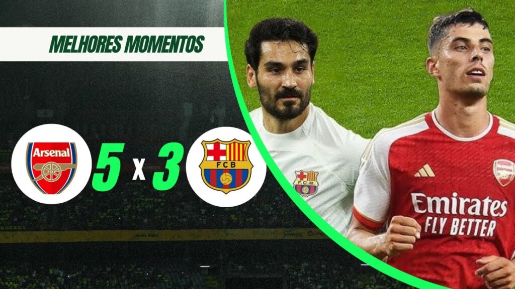 Arsenal 5-3 Barcelona | Melhores Momentos e Gols | 27 de Julho de 2023