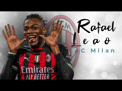 Rafael Leao ● AC Milan