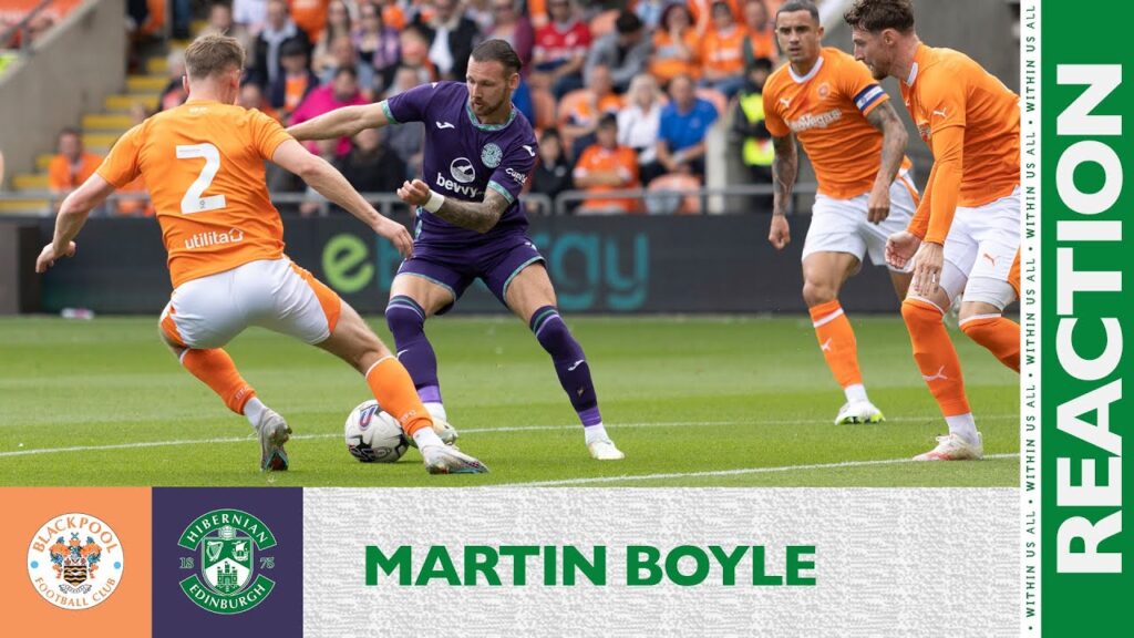 Martin Boyle On His Return From Injury & Friendly vs Blackpool | Hibernian FC