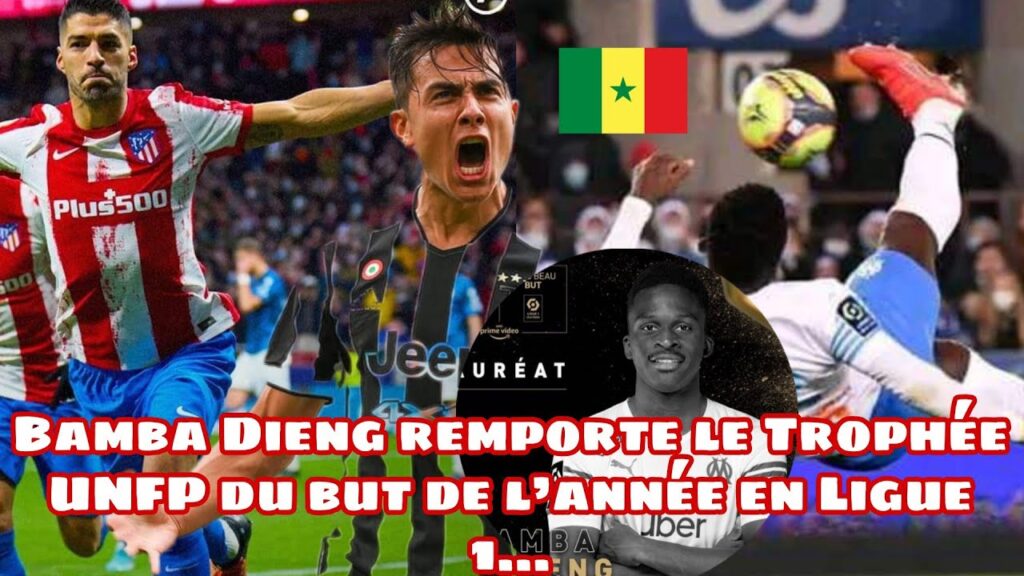 🛑Bamba Dieng remporte le Trophée UNFP du but de l’année en Ligue 1 dybala qoutie JV..
