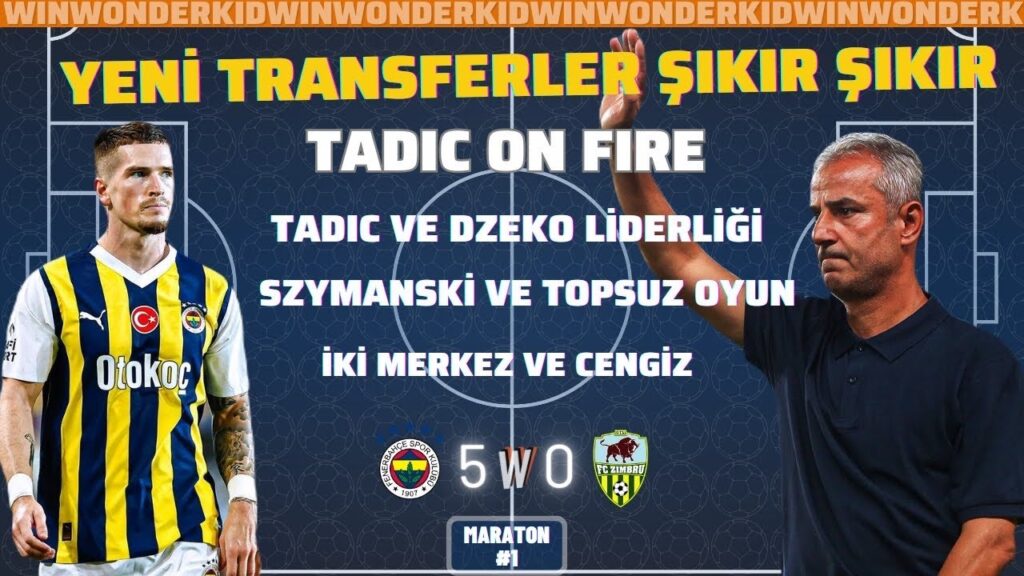 Fenerbahçe 5-0 Zimbru | Dusan Tadic, Edin Dzeko, İsmail Kartal Açıklamalar, Cengiz Ünder #golvar