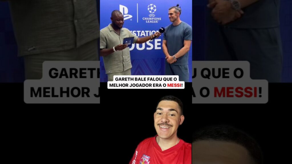 Gareth Bale falou que o Messi era o melhor jogador