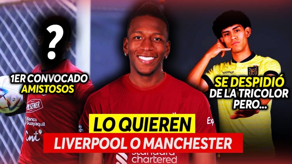 PERVIS al LIVERPOOL? | EL PRIMER CONVOCADO de ECUADOR | Se VIENE el CLÁSICO del ASTILLERO