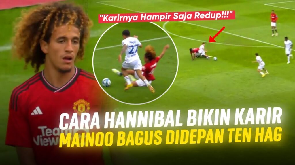 "SELAMATKAN KARIR KOBBIE MAINOO" Cara Hannibal Mejbri Selamatkan Karir Wonderkid MU Saat Lawan Leeds
