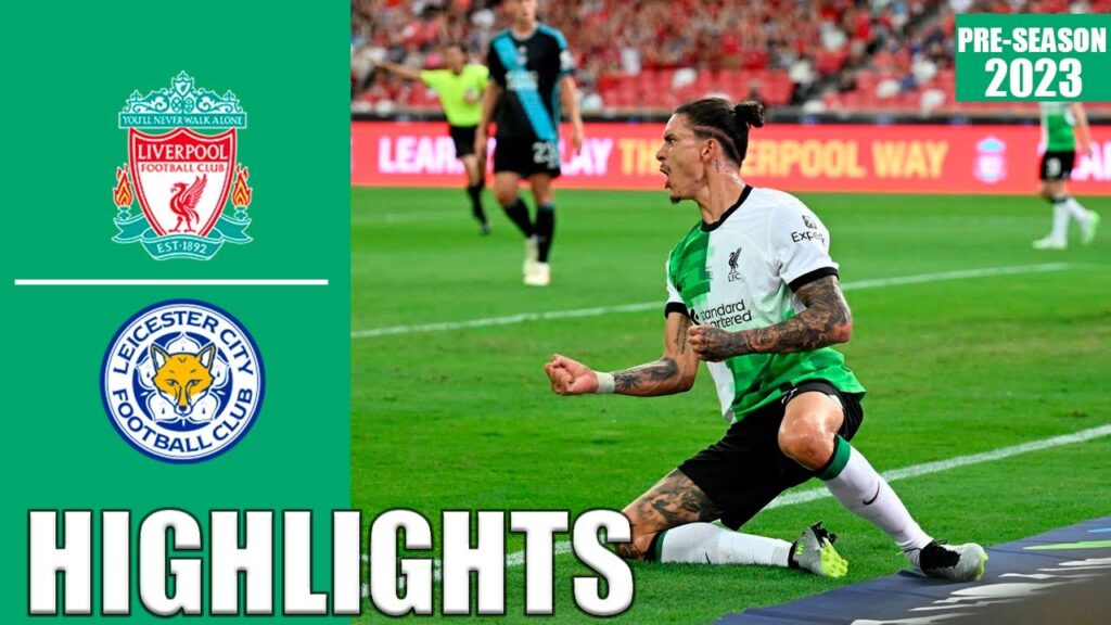 Darwin Núñez Goal | Liverpool vs Leicester 3-0 Extended Highlights | International Friendly 2023