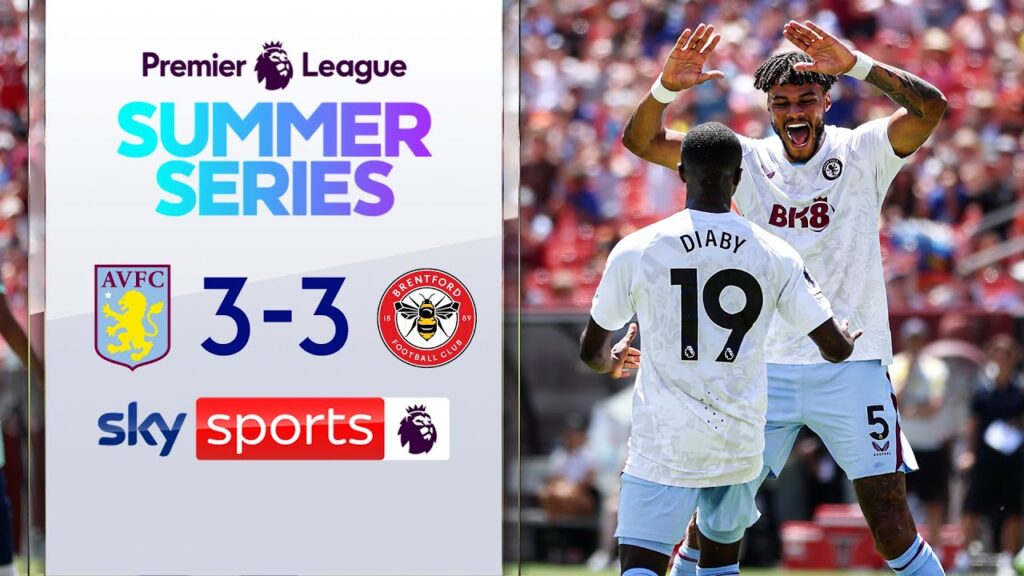 Konsa scores STUNNER in thrilling draw! 💨 | Aston Villa 3-3 Brentford | PL Summer Series highlights