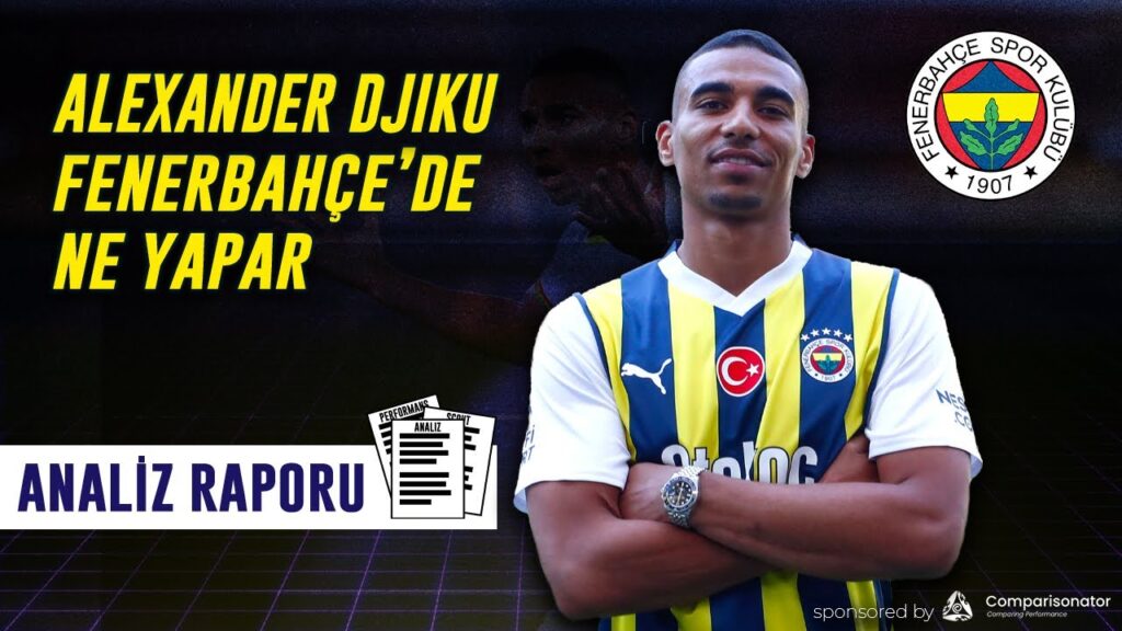 Alexander Djiku Fenerbahçe'de | Scout ve Analiz Raporu | Ne Yapar ?
