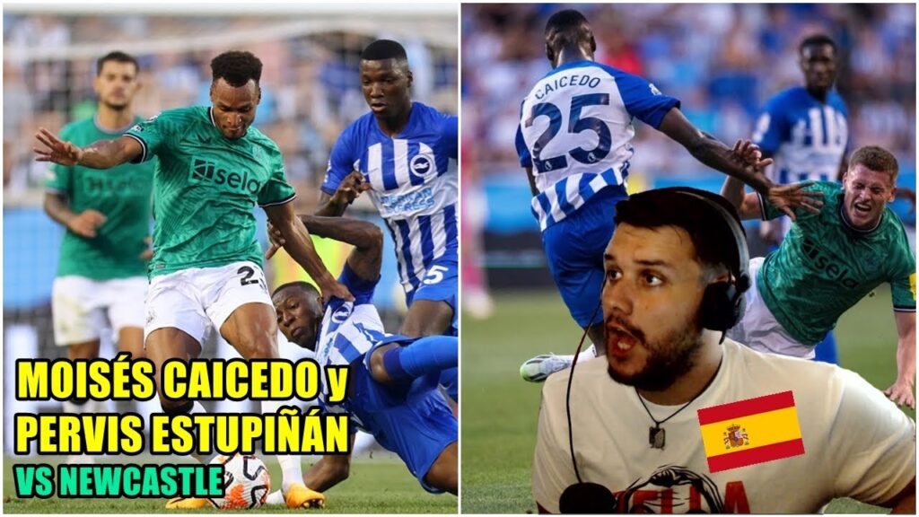 MOISES CAICEDO y PERVIS ESTUPIÑÁN vs NEWCASTLE 🔥 ESPAÑOL REACCIONA