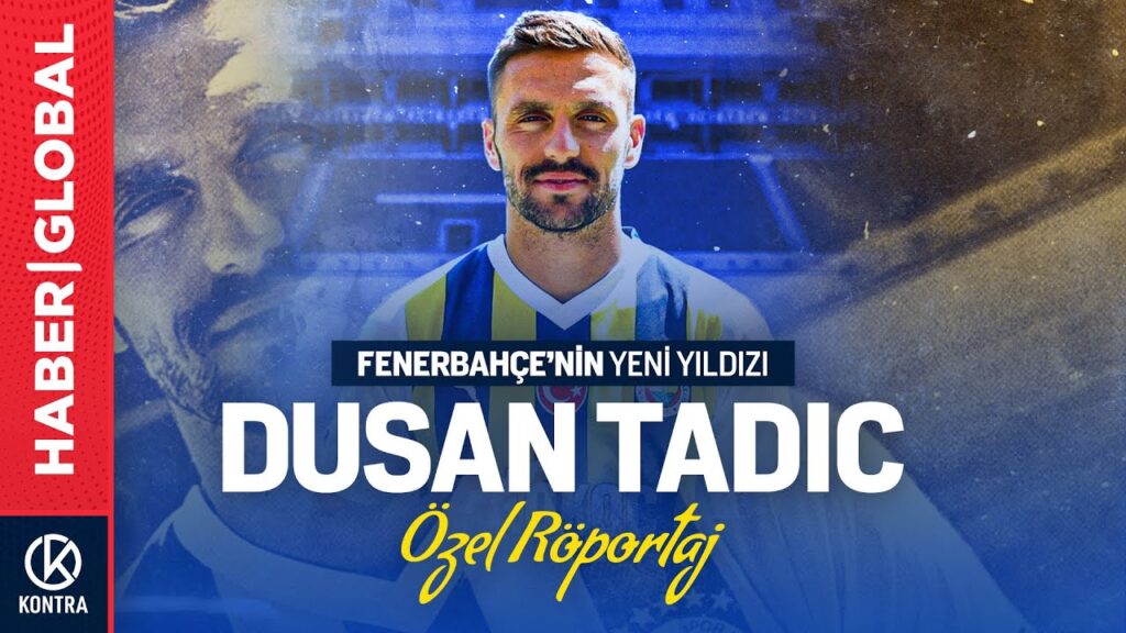 Dusan Tadic, Neden Fenerbahçe'yi Tercih Etti? | Orkun Kökçü ile Olan Diyaloğu | Şampiyonluk Sözleri