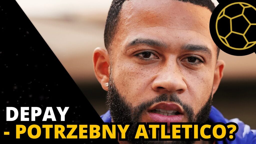 MEMPHIS DEPAY W ATLETICO - PIŁKARZ NIEZDEFINIOWANY