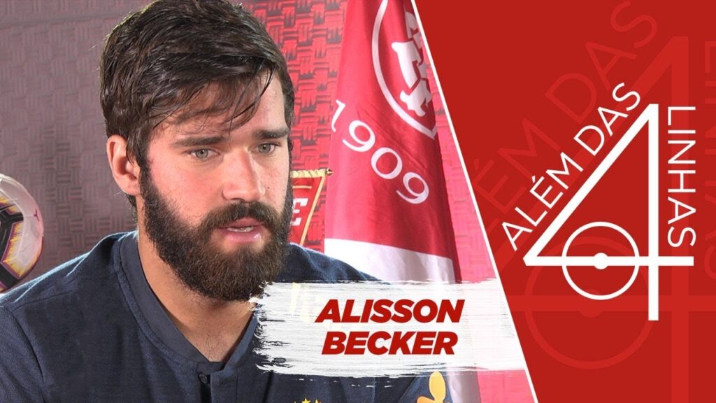 Além das 4 linhas: Alisson Becker
