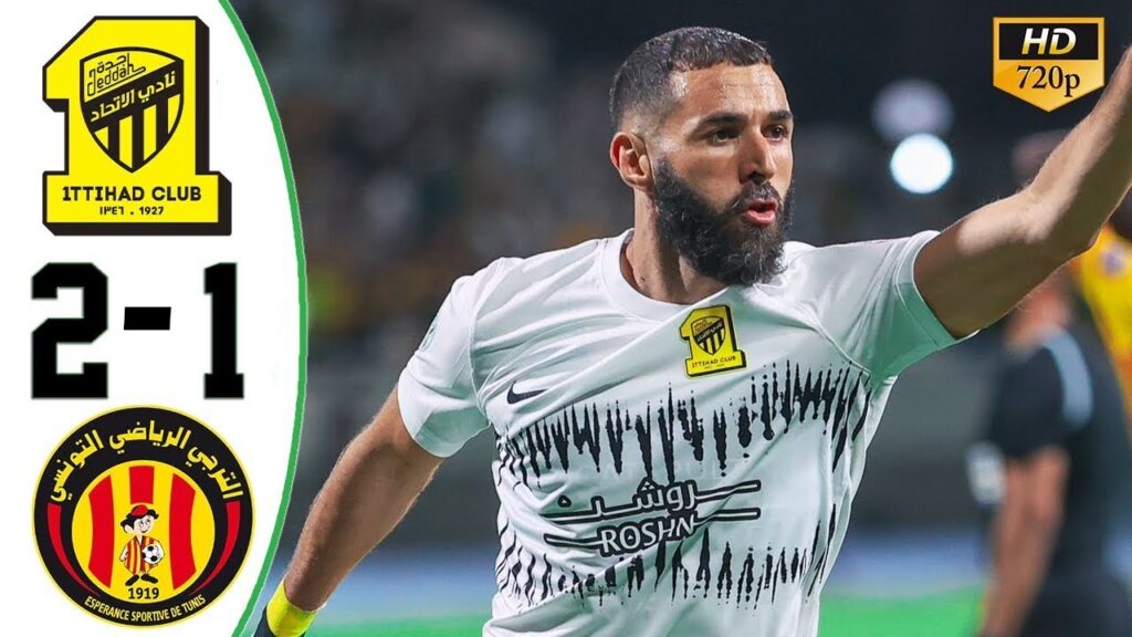 Al-Ittihad vs ES Tunis 2-1 Highlights & All Goals 2023 HD  Benzema Debut Goal