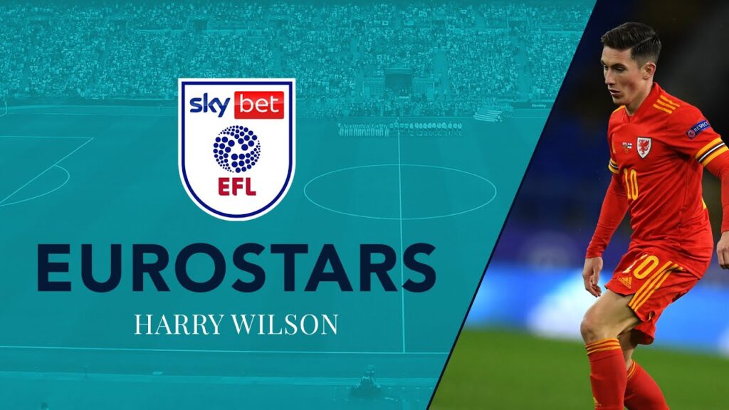 Sky Bet EFL Eurostars: Harry Wilson - Welsh wing wizard