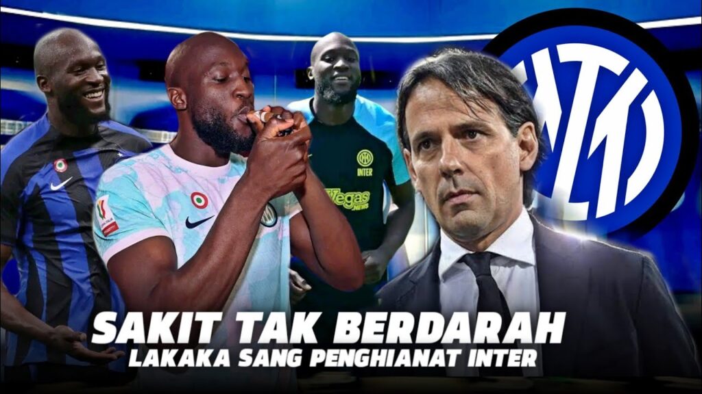 Sakit Tak Berdarah! Kronologi Lukaku Menjadi Penghianat Inter Milan