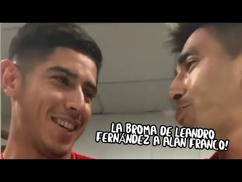 Broma de Leandro Fernández a Alan Franco 😂