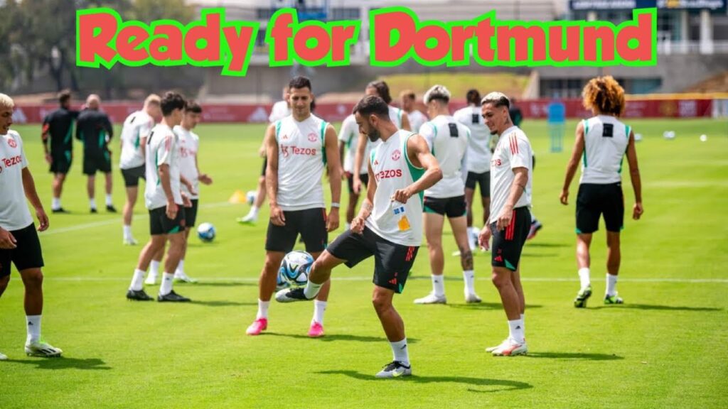 Manchester United Vs Dortmund 🔴 Sabitzer Meets old friends, United Ready for Final Tour Game